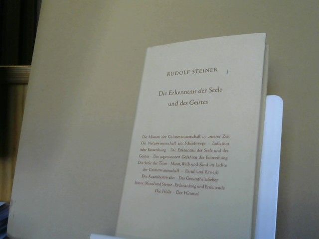 Rudolf Steiner: Die Erkenntnis der Seele und des Geistes : 15 öffentl. Vorträge, gehalten zwischen d. 10. Oktober 1907 u.d. 14. Mai 1908 im Architektenhaus in Berlin, am 3. u. 5. Dezember 1907 u. 18. März 1908 in München. GA: 56