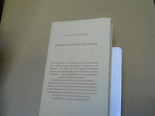 Rudolf Steiner: Ergebnisse der Geistesforschung : 14 öffentl. Vorträge, gehalten zwischen d. 31. Oktober 1912 u.d. 10. April 1913 im Architektenhaus zu Berlin. GA 62