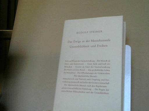 Rudolf Steiner: Das Ewige in der Menschenseele Unsterblichkeit und Freiheit : zehn öffentliche Vorträge gehalten in Berlin zwischen dem 24. Januar und 20. April 1918. GA 67