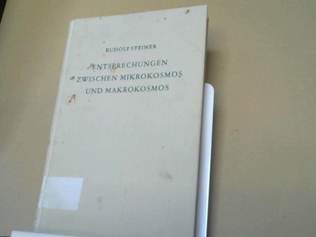 Rudolf Steiner: Entsprechungen zwischen Mikrokosmos und Makrokosmos : d. Mensch - e. Hieroglyphe d. Weltenalls ; 16 Vorträge, gehalten in Dornach zwischen d. 9. April u. 16. Mai 1920. Band 1; GA 201