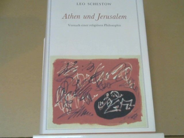 Leo Schestov: Athen und Jerusalem : Versuch einer religiösen Philosophie