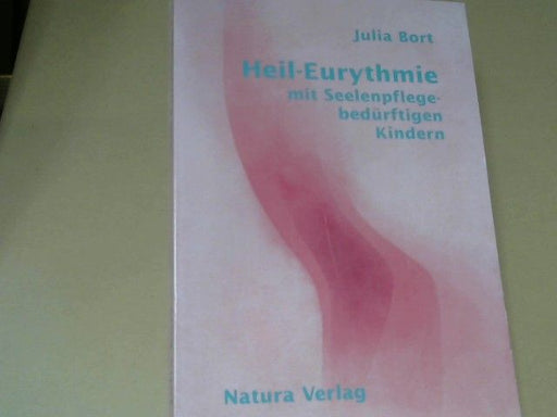 Julia Bort: Heil-Eurythmie mit seelenpflege-bedürftigen Kindern