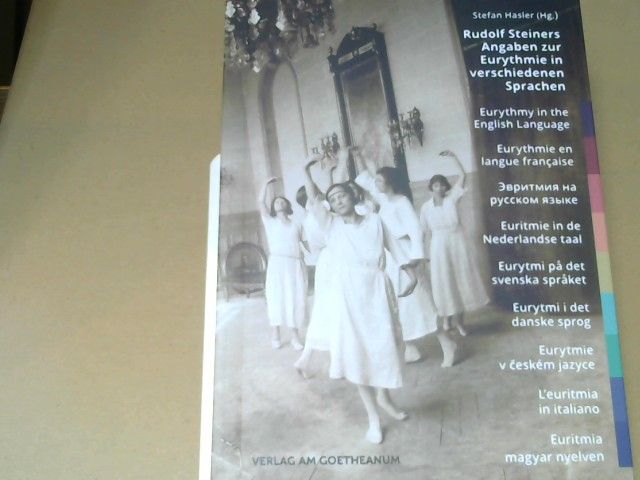 Stefan (Herausgeber) Hasler: Rudolf Steiners Angaben zur Eurythmie in verschiedenen Sprachen