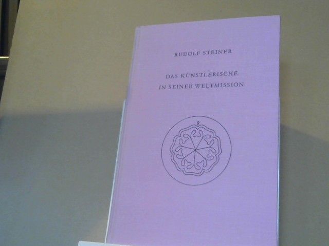 Rudolf Steiner: Das Künstlerische in seiner Weltmission : d. Genius d. Sprache ; d. Welt d. sich offenbarenden strahlenden Scheines ; 8 Vorträge, gehalten in Dornach vom 27. Mai - 9. Juni 1923 u. in Kristiania (Oslo) am 18. u. 20. Mai 1923 GA 276