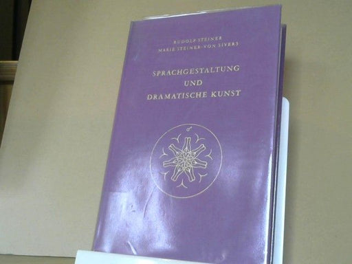 Rudolf und Marie Steiner Steiner: Sprachgestaltung und dramatische Kunst : e. Vortragszyklus, gehalten in Dornach vom 5. - 23. September 1924, e. Fragenbeantwortung, Dornach, 10. April 1921. GA 282