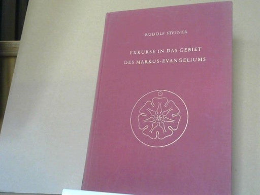 Rudolf Steiner: Exkurse in das Gebiet des Markus-Evangeliums : dreizehn Vorträge, gehalten in Berlin, München, Hannover und Koblenz zwischen dem 17. Oktober 1919 und dem 10. Juni 1911, und eine Fragebeantwortung vom 18. Dezember 1910. GA 124