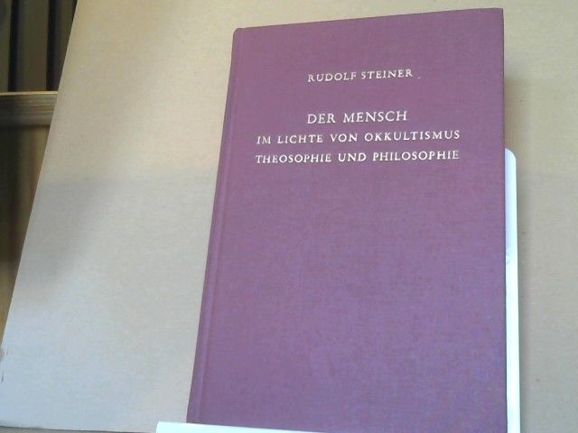 Rudolf Steiner: Der Mensch im Lichte von Okkultismus, Theosophie und Philosophie : 10 Vorträge, gehalten in Kristiania (Oslo) vom 2. - 12. Juni 1912. GA 137