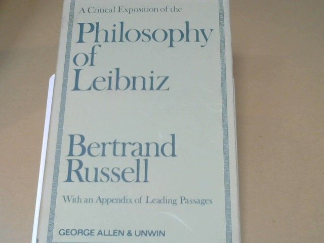 Bertrand Russell: A Critical Exposition of the Philosophy of Leibniz