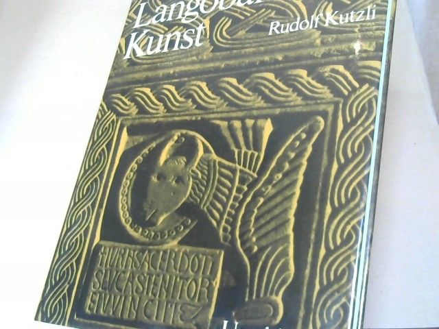 Rudolf Kutzli: Langobardische Kunst : die Sprache d. Flechtbänder