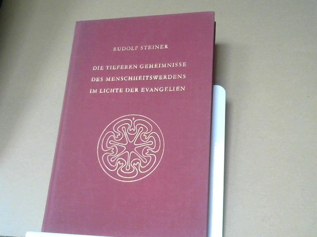 Rudolf Steiner: Die tieferen Geheimnisse des Menschheitswerdens im Lichte der Evangelien : 12 Vorträge, gehalten in Berlin, Stuttgart, Zürich u. München vom 11. Oktober bis zum 26. Dezember 1909. GA 117
