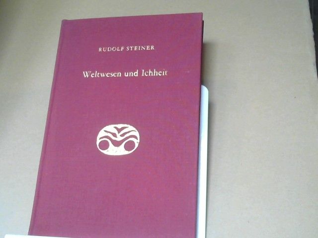Rudolf Steiner: Weltwesen und Ichheit : sieben Vorträge, gehalten in Berlin vom 6. Juni bis 18. Juli 1916. GA 169
