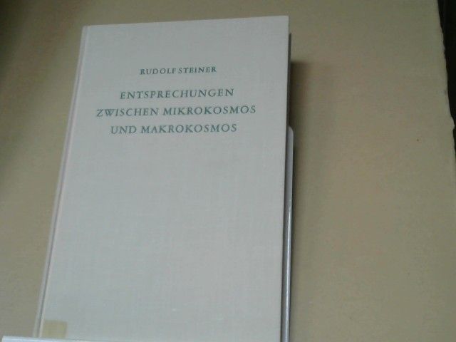 Rudolf Steiner: Entsprechungen zwischen Mikrokosmos und Makrokosmos : d. Mensch - e. Hieroglyphe d. Weltenalls ; 16 Vorträge, gehalten in Dornach zwischen d. 9. April u. 16. Mai 1920. GA 201