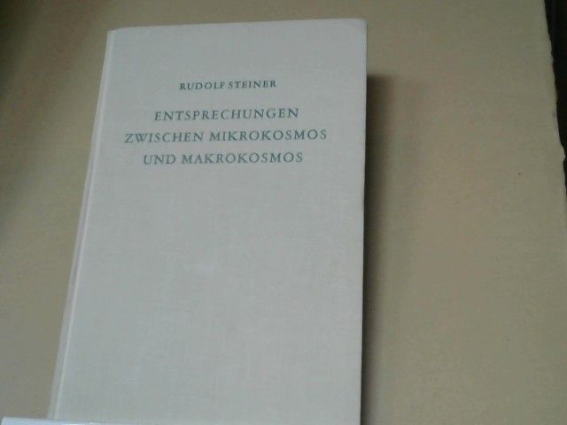 Rudolf Steiner: Entsprechungen zwischen Mikrokosmos und Makrokosmos : d. Mensch - e. Hieroglyphe d. Weltenalls ; 16 Vorträge, gehalten in Dornach zwischen d. 9. April u. 16. Mai 1920. GA 201