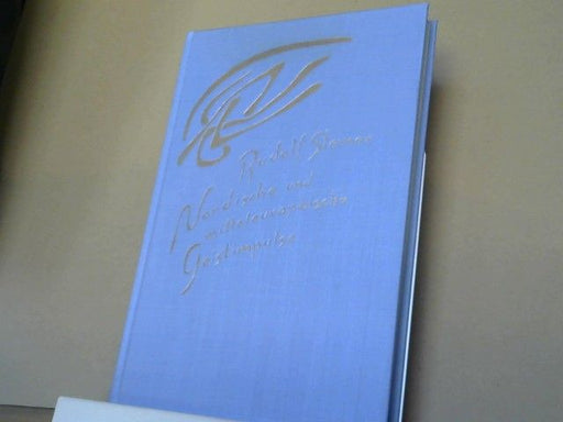 Rudolf Steiner: Nordische und mitteleuropäische Geistimpulse : 11 Vorträge aus d. Jahre 1921, gehalten in Kristiania (Oslo), Berlin, Dornach u. Basel. GA 209