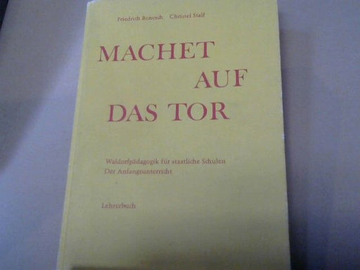 Friedrich und Christel Stalf Benesch: Machet auf das Tor; Teil: Lehrerbuch