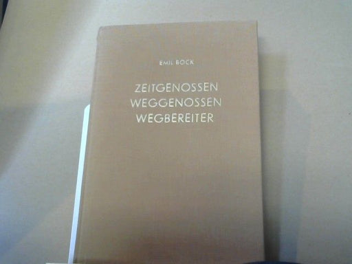 Emil Bock: Zeitgenossen, Weggenossen, Wegbereiter