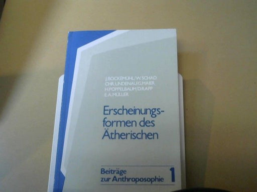 Jochen Bockemühl: Erscheinungsformen des Ätherischen : Wege zum Erfahren d. Lebendigen in Natur u. Mensch