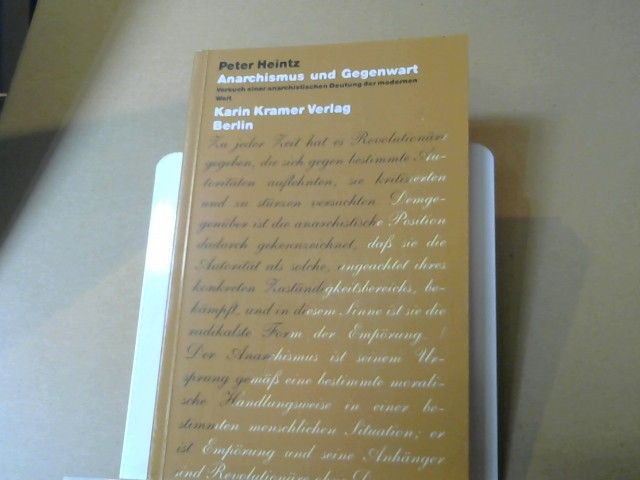Peter Heintz: Anarchismus und Gegenwart : Versuch e. anarchist. Deutung d. modernen Welt