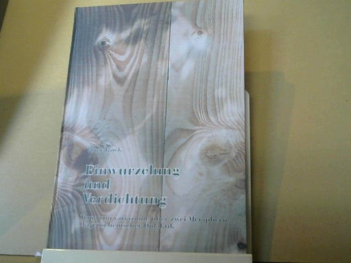 Peter Buck: Einwurzelung und Verdichtung : tema con variazione über zwei Metaphern Wagenscheinscher Didaktik