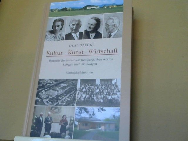 Olaf Daecke: Kultur - Kunst - Wirtschaft : Portraits der baden-württembergischen Region Köngen und Wendlingen