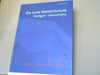 Dietrich Esterl: Die erste Waldorfschule Stuttgart-Uhlandshöhe : 1919 bis 2004 ; Daten - Dokumente - Bilder