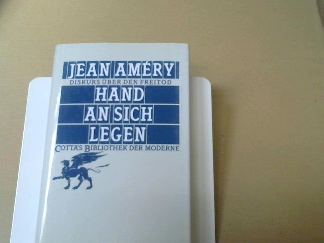 Jean Amery: Hand an sich legen : Diskurs über d. Freitod