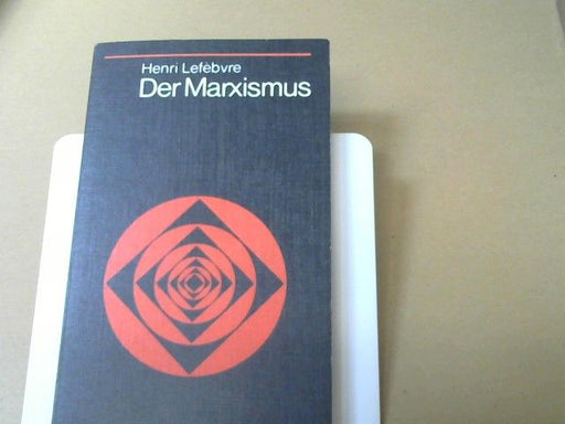 Henri Lefèbvre: Der Marxismus