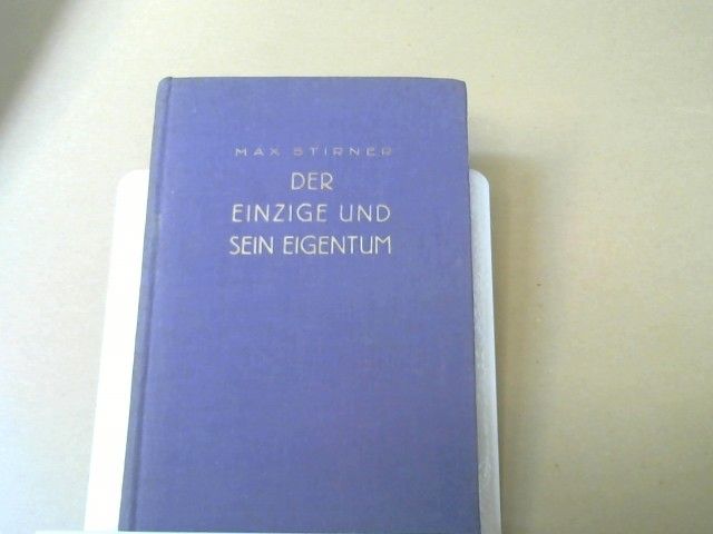 Max Stirner: Der Einzige und sein Eigentum