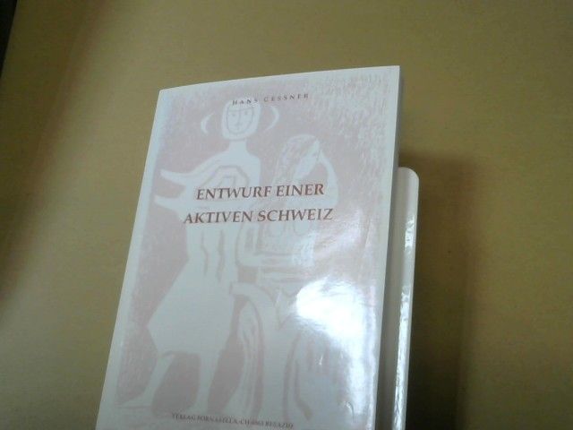 Hans Gessner: Entwurf einer aktiven Schweiz