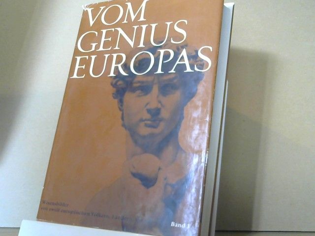 : Vom Genius Europas, Band I; Wesensbilder von zwölf Völkern, Ländern, Sprachen