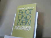 Friedrich Häusler: Brot und Wein : Stoff u. Geist d. Wirtschaft