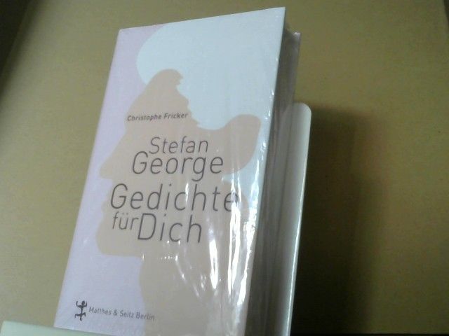 Christophe und Stefan (Mitwirkender) George Fricker: Stefan George: Gedichte für dich