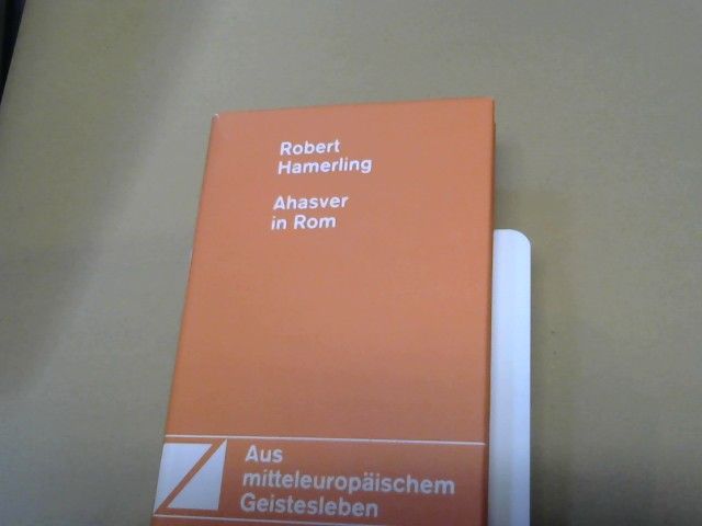 Robert Hamerling: Ahasver in Rom : Eine Dichtung in 6 Gesängen