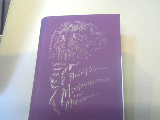 Rudolf Steiner: Makrokosmos und Mikrokosmos : die grosse und die kleine Welt, Seelenfragen, Lebensfragen, Geistesfragen ; ein Zyklus von 11 Vorträgen, gehalten in Wien vom 21. bis 31. März 1910 ; mit einem vorangehenden öffentlichen Vortrag, Wien, 19.