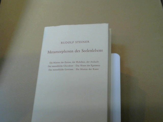 : Steiner, Rudolf: Metamorphosen des Seelenlebens; sieben öffenltich gehaltene Vorträge zwischen Oktober 1909 und Mai 1910 in Achrchitektenhaus Berlin. GA 59