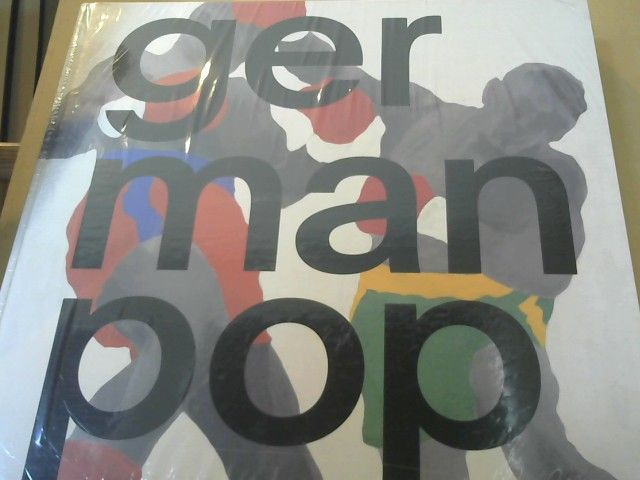 Martina und Max Hollein Weinhart: German pop : [anlässlich der Ausstellung German Pop, Schirn-Kunsthalle Frankfurt, 6. November 2014 - 8. Februar 2015]