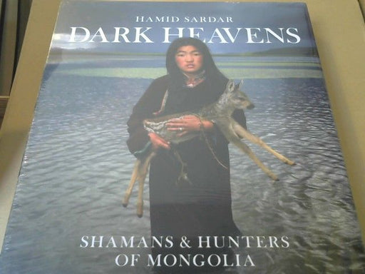 Hamid (Fotograf und Verfasser) Sardar: Dark heavens : shamans & hunters of Mongolia