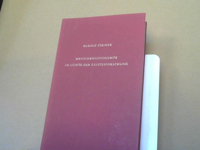 Rudolf Steiner: Menschengeschichte im Lichte der Geistesforschung : 16 öffentl. Vorträge, Berlin, 19. Oktober 1911 - 28. März 1912. GA 61