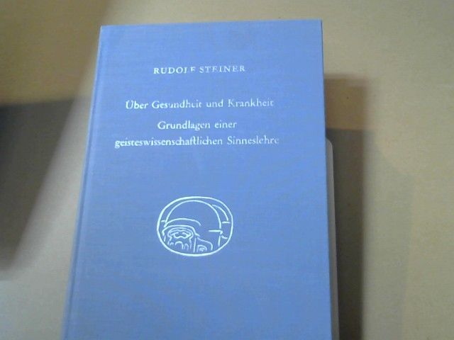 Rudolf Steiner: Über Gesundheit und Krankheit; Grundlagen einer geisteswissenschaftlichen Sinneslehre. 18 Vorträge, gehalten vor d. Arbeitern am Goetheanumbau in Dornach vom 19. Oktober 1922 - 10. Februar 1923. GA 348