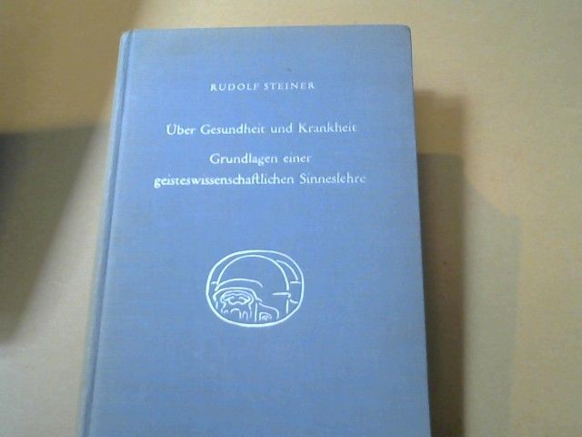 Rudolf Steiner: Über Gesundheit und Krankheit; Grundlagen einer geisteswissenschaftlichen Sinneslehre. 18 Vorträge, gehalten vor d. Arbeitern am Goetheanumbau in Dornach vom 19. Oktober 1922 - 10. Februar 1923. GA 343
