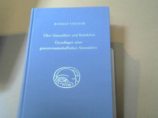 Rudolf Steiner: Über Gesundheit und Krankheit; Grundlagen einer geisteswissenschaftlichen Sinneslehre. 18 Vorträge, gehalten vor d. Arbeitern am Goetheanumbau in Dornach vom 19. Oktober 1922 - 10. Februar 1923. GA 343