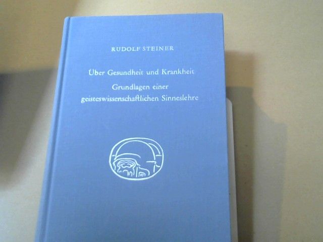 Rudolf Steiner: Über Gesundheit und Krankheit; Grundlagen einer geisteswissenschaftlichen Sinneslehre. 18 Vorträge, gehalten vor d. Arbeitern am Goetheanumbau in Dornach vom 19. Oktober 1922 - 10. Februar 1923. GA 343