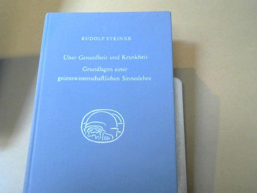 Rudolf Steiner: Über Gesundheit und Krankheit; Grundlagen einer geisteswissenschaftlichen Sinneslehre. 18 Vorträge, gehalten vor d. Arbeitern am Goetheanumbau in Dornach vom 19. Oktober 1922 - 10. Februar 1923. GA 343