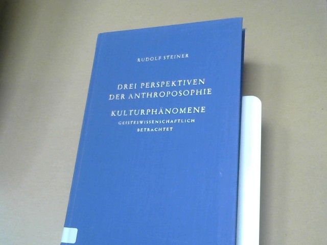 Rudolf Steiner: Drei Perspektiven der Anthroposophie : Kulturphänomene geisteswissenschaftlich betrachtet ; zwölf Vorträge, gehalten in Dornach zwischen dem 5. Mai und 23. September 1923. GA 225