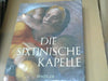 Carlo (Verfasser eines Vorworts) und Robert (Mitwirkender) Schnieper Pietrangeli: Die sixtinische Kapelle