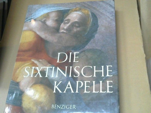Carlo (Verfasser eines Vorworts) und Robert (Mitwirkender) Schnieper Pietrangeli: Die sixtinische Kapelle