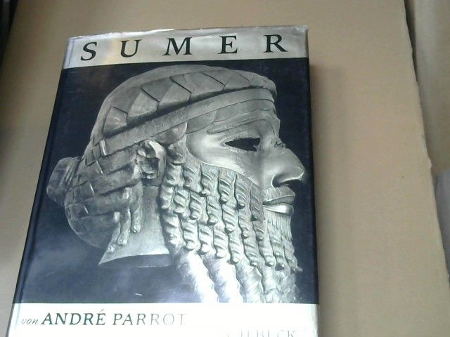 André Parrot: Sumer und Akkad