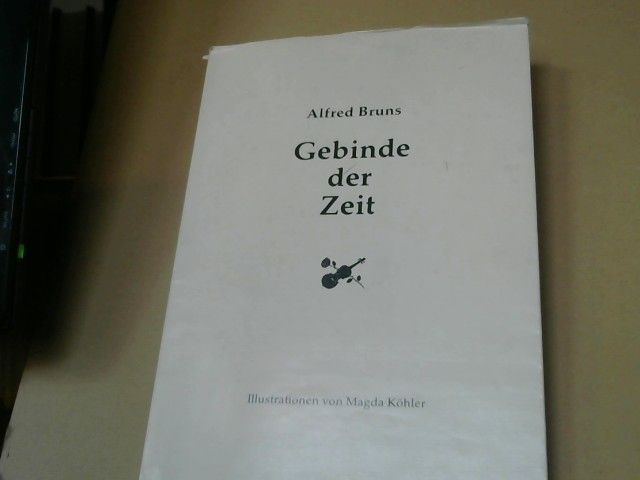 Alfred. Bruns: Gebinde der Zeit