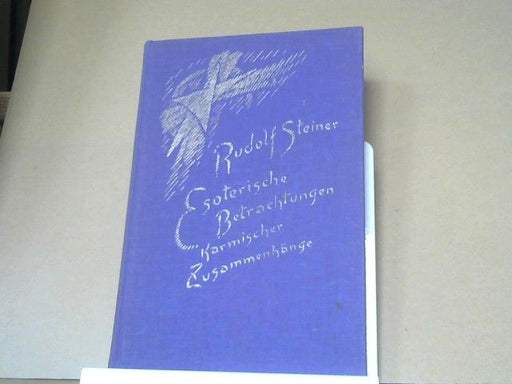 Rudolf Steiner: Karmische Zusammenhänge der anthroposophischen Bewegung : 11 Vorträge, gehalten in Dornach zwischen d. 1. Juli u. 8. August 1924. GA 237