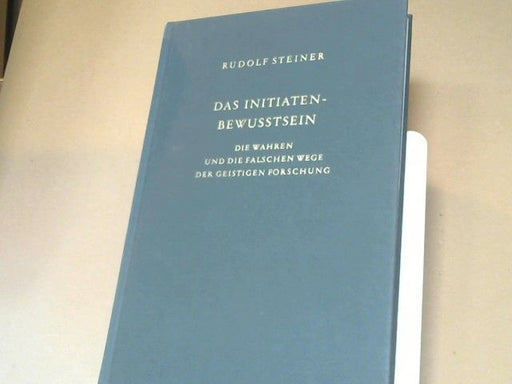 Rudolf Steiner: Das Initiaten-Bewusstsein : d. wahren u.d. falschen Wege d. geistigen Forschung ; 11 Vorträge, gehalten in Torquay vom 11. - 22. August 1924. GA 243